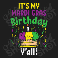 My Mardi Grass Birthday Yall King Cake Party Carnival Gift Classic T-shirt | Artistshot