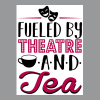 Fueled By Theatre And Tea Poster Vintage Crewneck Sweatshirt | Artistshot