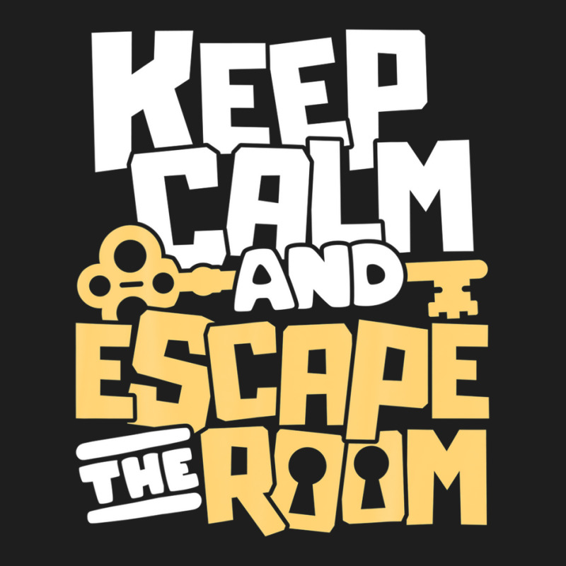 Keep Calm And Escape The Room - Escape Room Escape Game Classic T-shirt | Artistshot