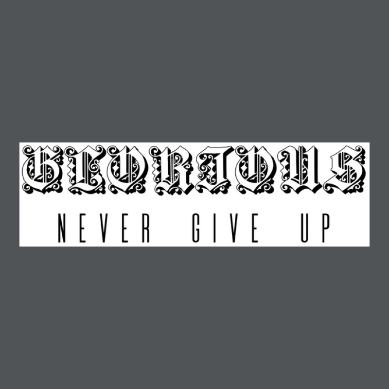 Tshirt Glorious Never Give Up  80s Long Sleeve Shirts by dergiakcjaj | Artistshot