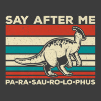 Parasaurolophus Say After Me Dinosaur Lover Parasaurolophus Men's Polo Shirt | Artistshot