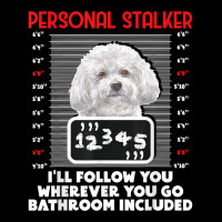 Personal Stalker   Funny Bichon Frise Dog Bichon Tenerife T Shirt Men's Long Sleeve Pajama Set | Artistshot