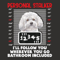 Personal Stalker   Funny Bichon Frise Dog Bichon Tenerife T Shirt Champion Hoodie | Artistshot