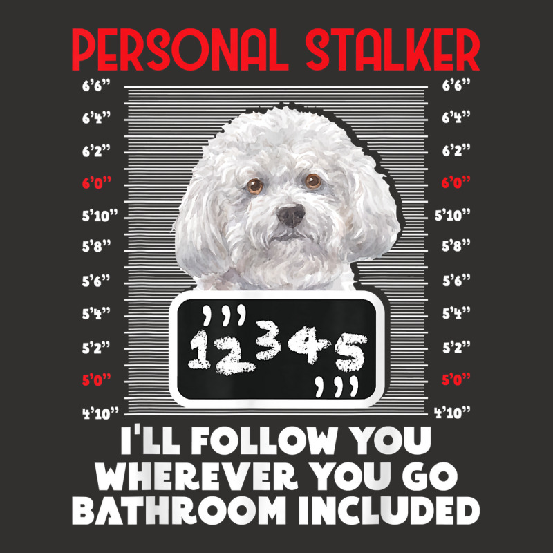 Personal Stalker   Funny Bichon Frise Dog Bichon Tenerife T Shirt Champion Hoodie by caroldian | Artistshot