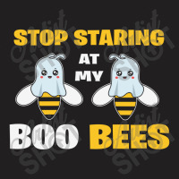 Stop Staring At My Boo Bees T-shirt | Artistshot