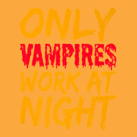 Only Vampires Work At Night Working Day Shift Job Worker441 Zipper Hoodie | Artistshot