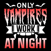 Only Vampires Work At Night Working Job Day Shift Worker443 Adjustable Cap | Artistshot