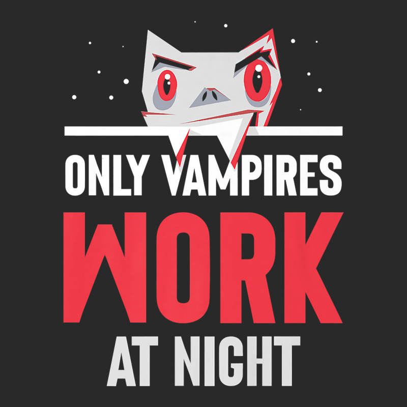 Only Vampires Work At Night Working Job Worker Day Shift445 Printed hat by inkioasaveiq | Artistshot