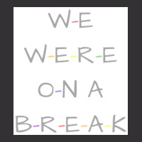 We Were On A Break Poster Nostalgia Vintage Hoodie | Artistshot