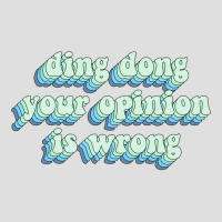 Ding Dong Your Opinion Is Wrong V-neck Tee | Artistshot