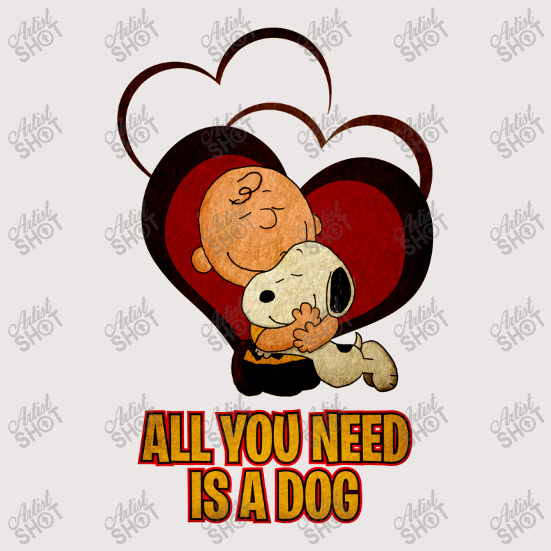 All You Need Is A Dog Pocket T-shirt | Artistshot