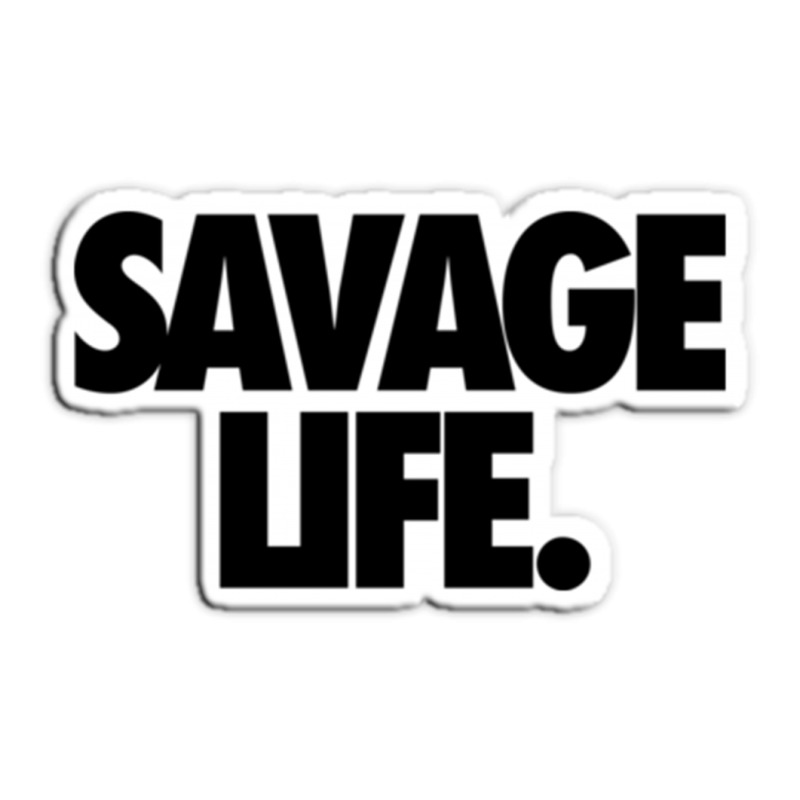 Savege Life Sticker | Artistshot