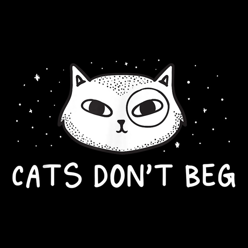 Cats Don't Beg Cat Mom Funny Cat Dad Humor Sayings T Shirt Unisex Jogger | Artistshot