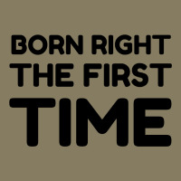 Born Right The First Time Flannel Shirt | Artistshot