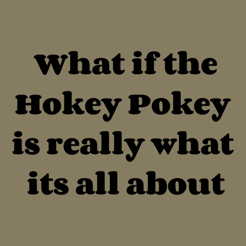 What If The Hokey Pokey Is Really What Its All About Flannel Shirt | Artistshot