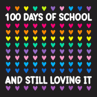 Cute 100 Days Of School And Still Loving It Hearts 100th Day T Shirt T-shirt | Artistshot