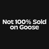 Hot Trend Not 100% Sold On Goose Baby Beanies | Artistshot