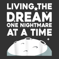 Funny Living The Dream One Nightmare At A Time Sarcastic T Shirt Baby Bodysuit | Artistshot