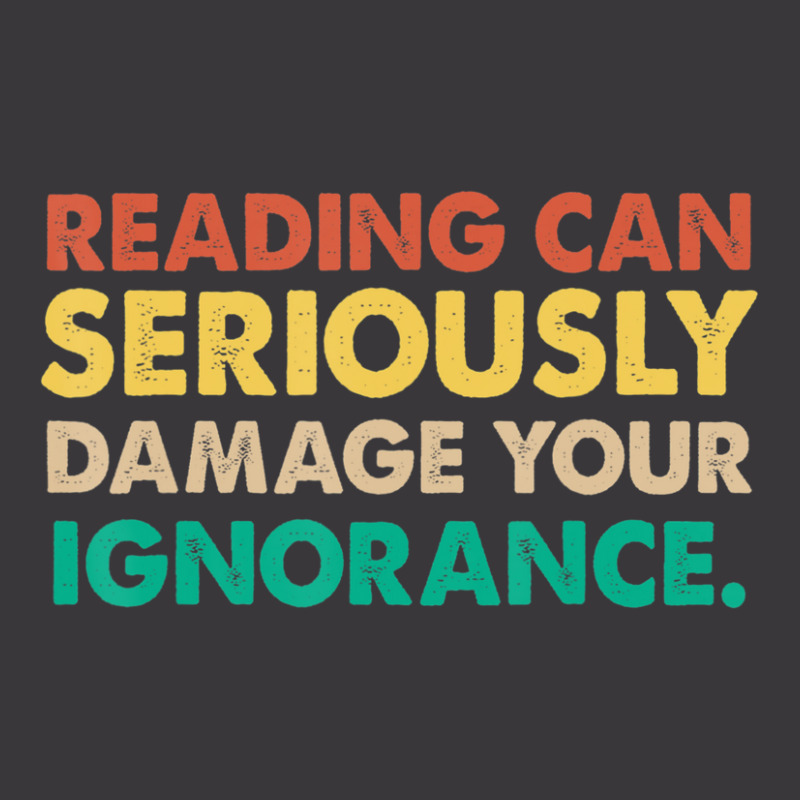 Limited Edition Reading Can Seriously Damage Your Ignorance Book Lover Ladies Curvy T-Shirt by fenderbendable | Artistshot