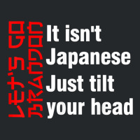 Let's Go Brandon It Isn't Japanese Just Tilt Your Head T Shirt Crewneck Sweatshirt | Artistshot