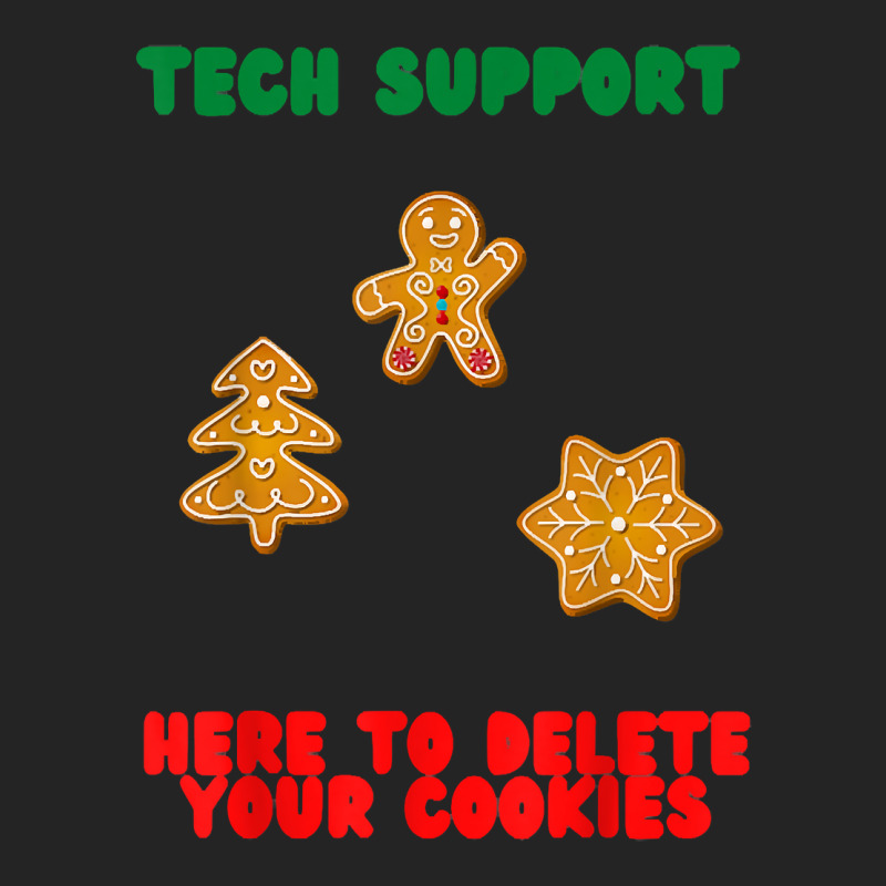 Here To Delete Your Cookies, Funny Tech Support Christmas T Shirt 3/4 Sleeve Shirt by tawny4okburd | Artistshot