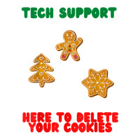 Here To Delete Your Cookies, Funny Tech Support Christmas T Shirt Unisex Hoodie | Artistshot