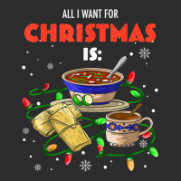 All I Want For Christmas Is Pozole Tamales Champurrado T Shirt Exclusive T-shirt | Artistshot