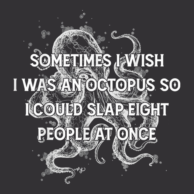 I Wish I Could Slap 8 People At Once Funny Sarcatic Octopus T Shirt Vintage Hoodie And Short Set | Artistshot