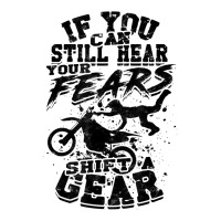 If You Can Still Hear Your Fears, Shift A Gear   Motocross T Shirt Youth Hoodie | Artistshot