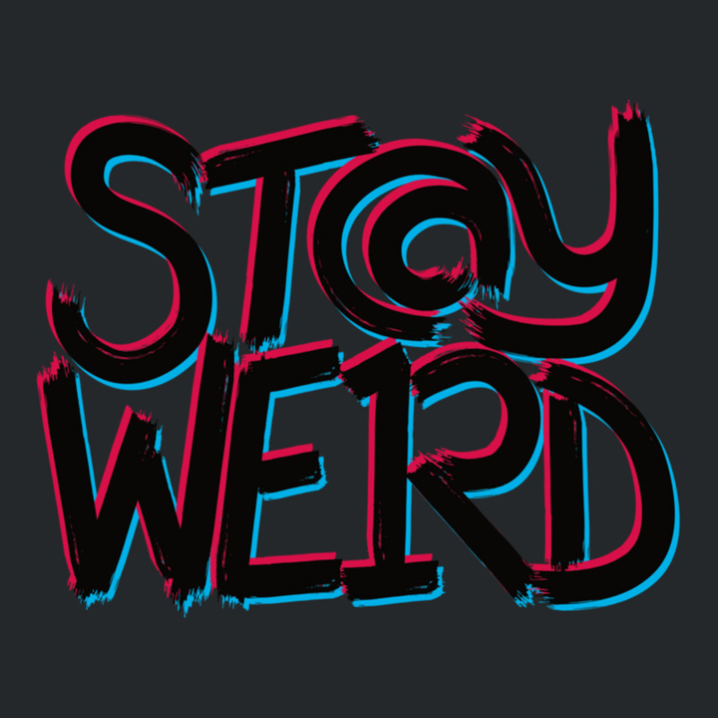 Stay Weird Crewneck Sweatshirt | Artistshot