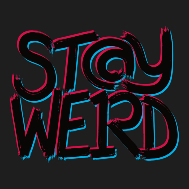 Stay Weird Classic T-shirt | Artistshot