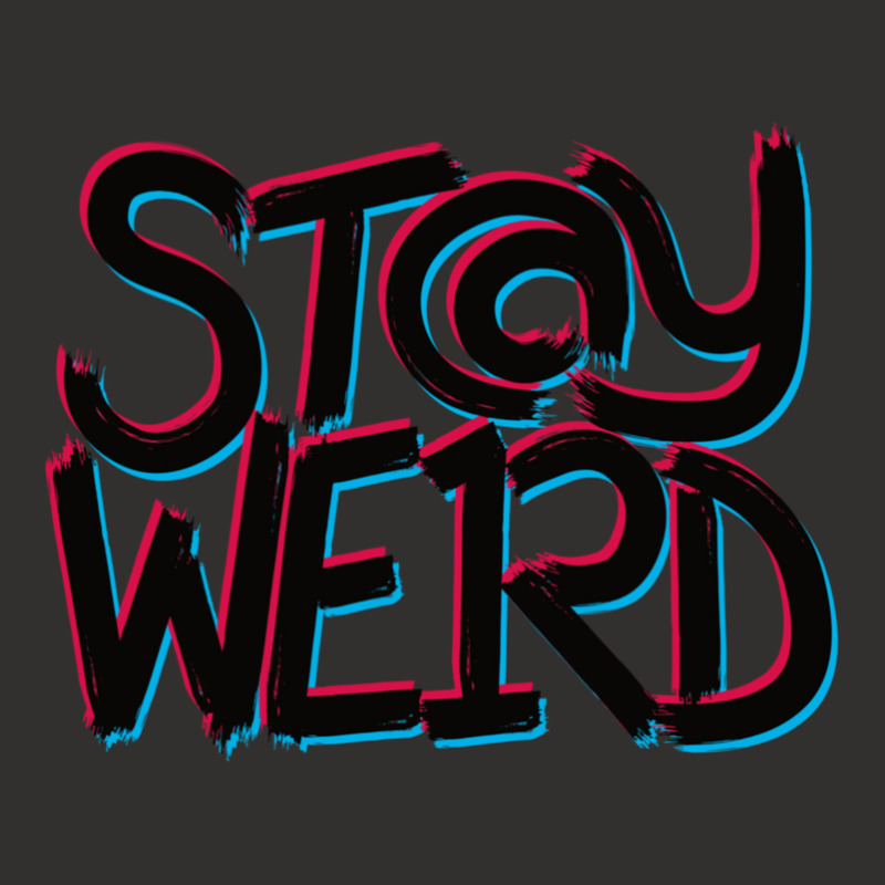 Stay Weird Champion Hoodie | Artistshot