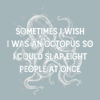 I Wish I Could Slap 8 People At Once Funny Sarcatic Octopus T Shirt Unisex Sherpa-lined Denim Jacket | Artistshot