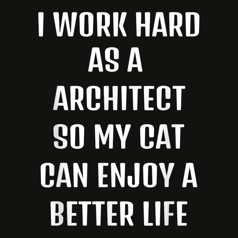 I Worked Hard As A Architect For My Cats Lifestyle T Shirt Scorecard Crop Tee by noelenedh2mar | Artistshot