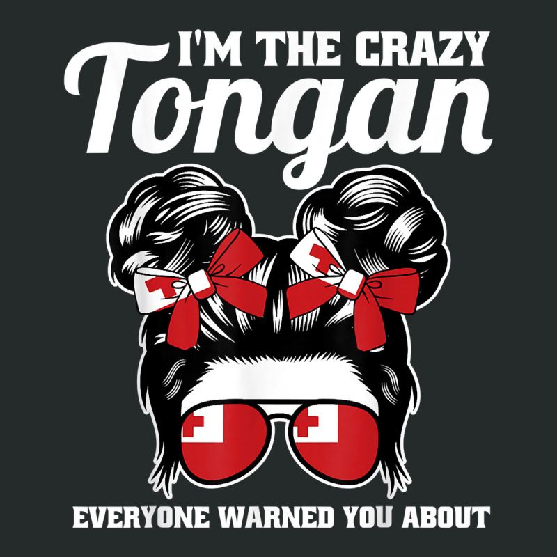 I'm The Crazy Tongan Everyone Warned You About Tonga T Shirt Women's Triblend Scoop T-shirt by shmonotpv4s | Artistshot