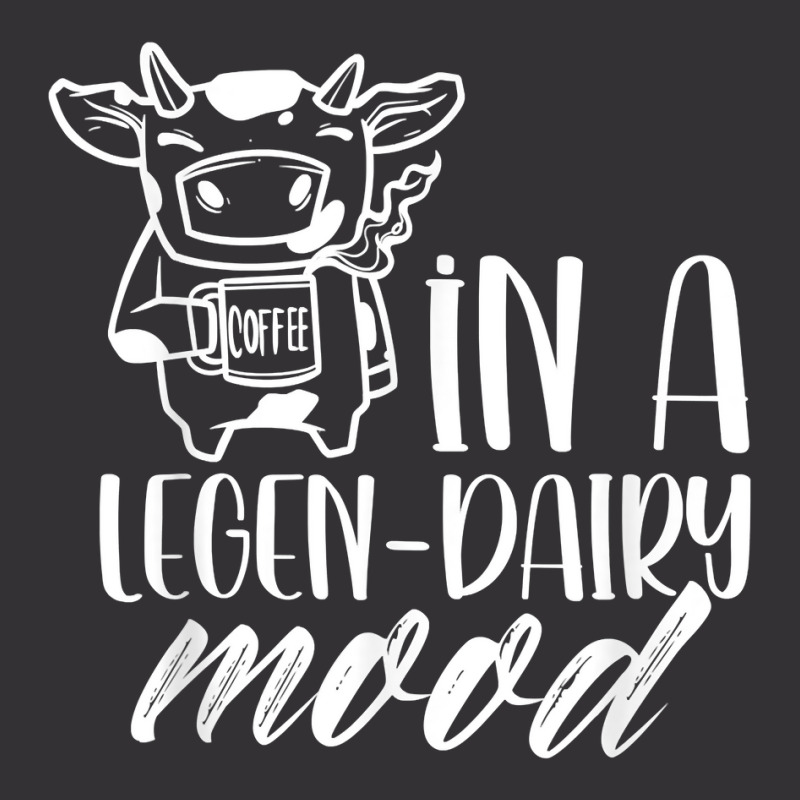 In A Legen Dairy Mood Farm Lover Cows Animals Cow T Shirt Vintage Hoodie | Artistshot