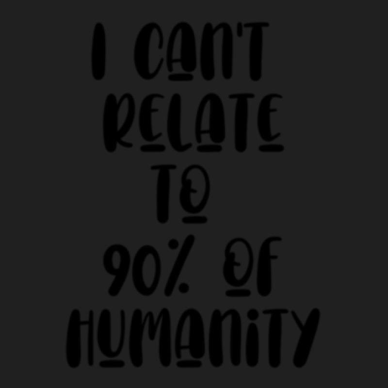 I Can_t Relate To 90_ Of Humanity     (2) Ladies Polo Shirt by NATASHABARLOW | Artistshot