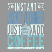 Instant Locomotive Engineer Just Add Coffee T Shirt Women's V-neck T-shirt | Artistshot