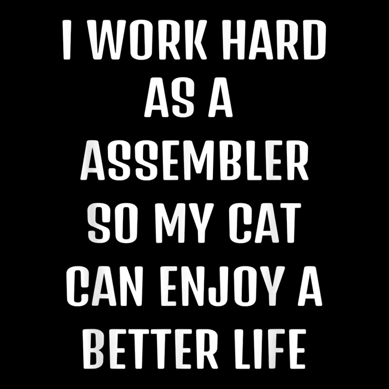 I Worked Hard As A Assembler For My Cats Lifestyle T Shirt Women's V-Neck T-Shirt by nilda1pr4klauer | Artistshot