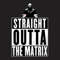 Straight Outta The Matrix T-shirt | Artistshot