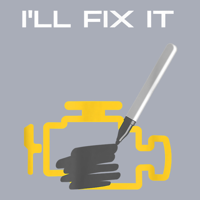 I'll Fix It  Check Engine Light  Funny Car Design T Shirt Tank Dress by noelenedh2mar | Artistshot