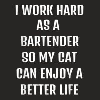 I Worked Hard As A Bartender For My Cats Lifestyle T Shirt Ladies Fitted T-shirt | Artistshot