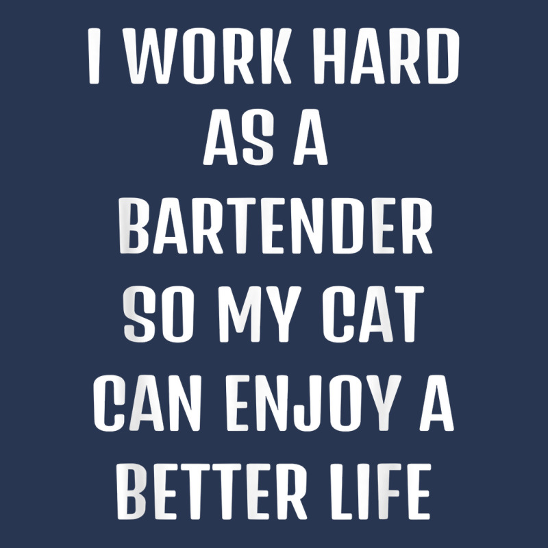 I Worked Hard As A Bartender For My Cats Lifestyle T Shirt Ladies Denim Jacket by xq8pjbeamer | Artistshot