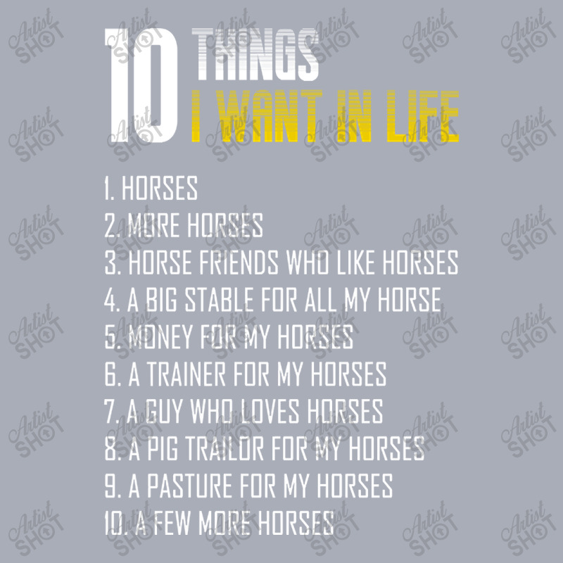 Trending Funny Horst Gift  10 Things I Want In Life Is Horse And More Tank Dress by Rios Arevalo | Artistshot