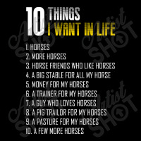 Trending Funny Horst Gift  10 Things I Want In Life Is Horse And More Legging | Artistshot