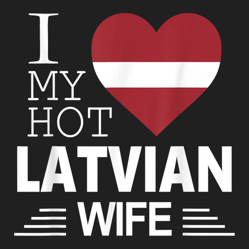 I Love My Hot Latvian Wife   Latvian Flag T Shirt Ladies Polo Shirt by katheleenweb0 | Artistshot