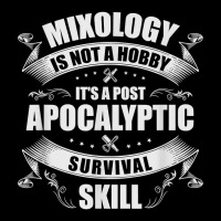 Mixology Is A Post Apocalyptic Survival Skill Bartender T Shirt Adjustable Cap | Artistshot