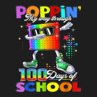 Poppin My Way Through 100 Days Of School T Shirt Classic T-shirt | Artistshot