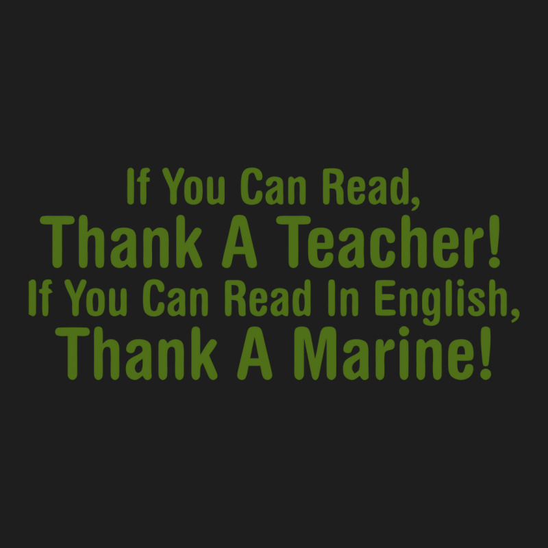 If You Can Read Thank A Teacher If You Can Read In English Thank A Mar Classic T-shirt by afroiani | Artistshot