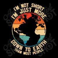 Im Not Short Im Just More Down To Earth Toddler Sweatshirt | Artistshot